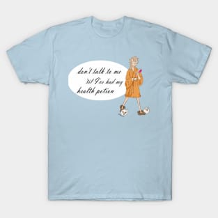 Don't Talk To Me Until I've Had my Health Potion Bathrobe Coffee Elf T-Shirt